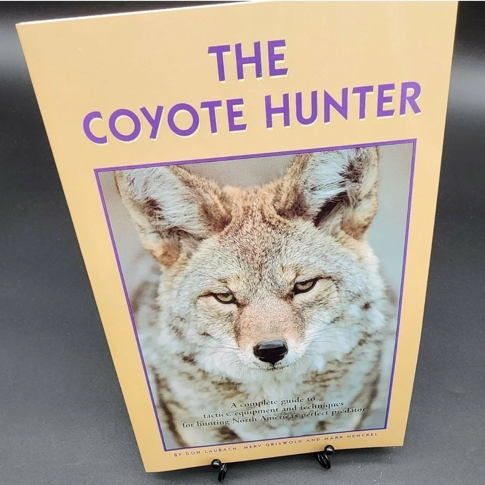 The Coyote Hunter Paperback Book New Old Stock Predator Hunting‎ Tactics Guide
